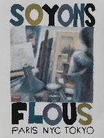 SOYONS FLOUS - Claude-Max Lochu - Artiste Peintre - Paris Painter